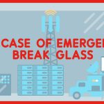 In case of emergency, break glass and use the right technology