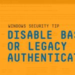 How to disable basic or legacy authentication to set up MFA in Office 365
