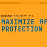 How to get maximum protection from MFA in Office 365