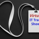 IT Trade Shows Go Virtual: Your 2020 List of Events