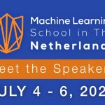 ML School in The Netherlands 2022: Speakers and Agenda!