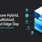 Top 5 reasons to attend Azure Hybrid, Multicloud, and Edge Day